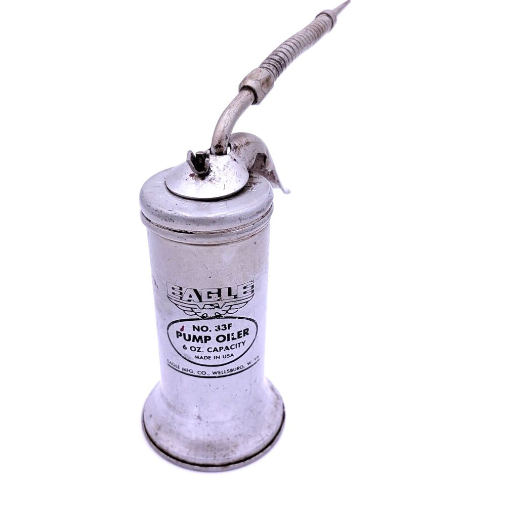 Vintage Eagle No 33F Pump Oiler 6 Oz Flex Spout Oil Can Made USA